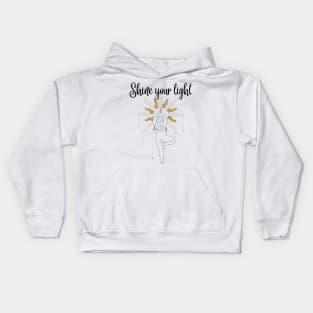 Shine your light Kids Hoodie